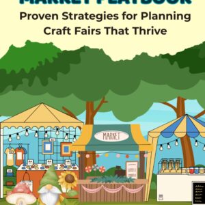 The Handmade Market Playbook: Proven Strategies for Planning Craft Fairs That Thrive
